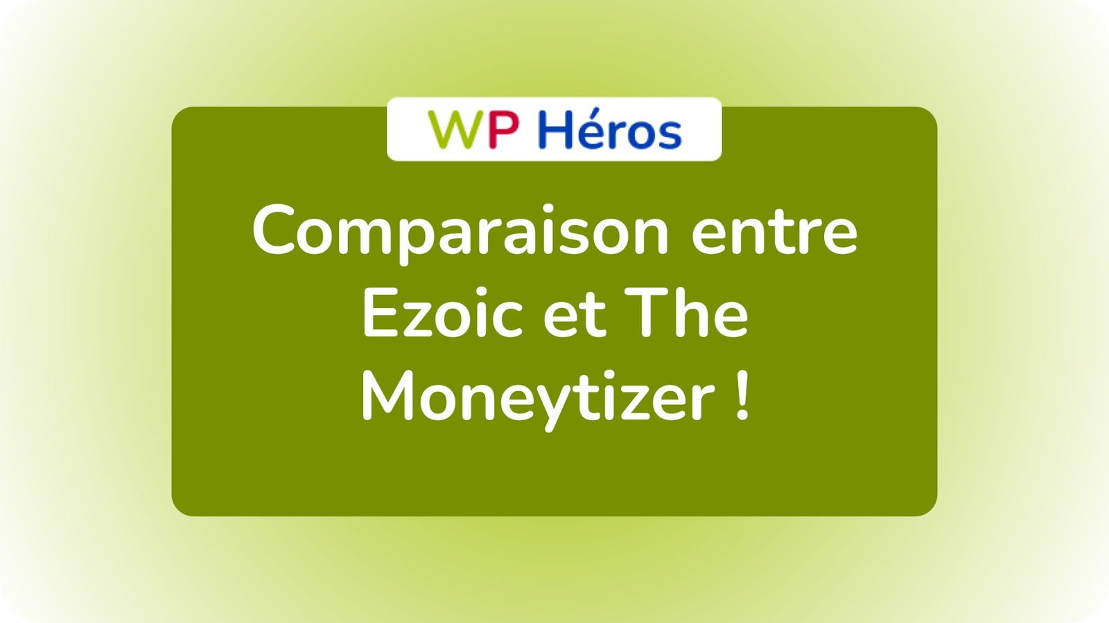 Comparaison entre Ezoic et The Moneytizer !