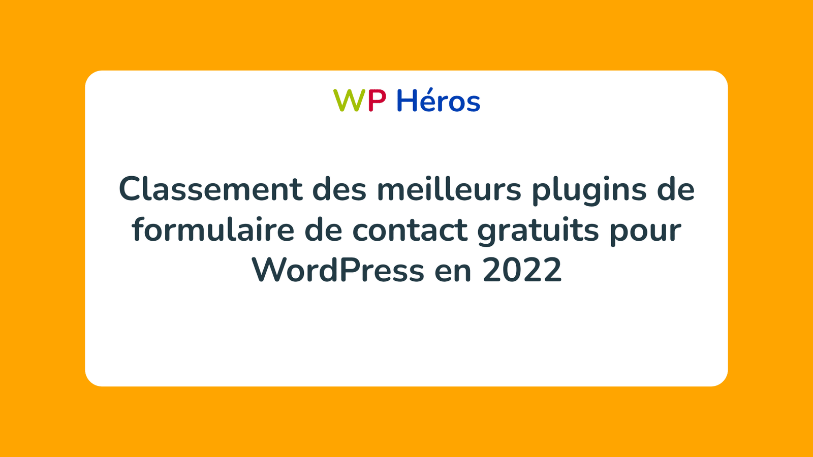 Classement des meilleurs plugins de formulaire de contact gratuits pour WordPress en 2022
