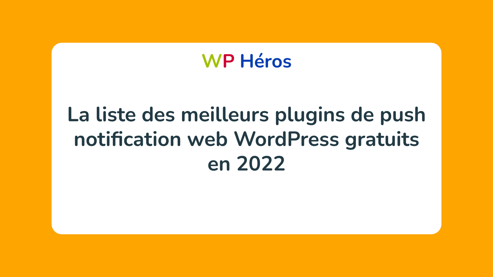 La liste des meilleurs plugins de push notification web WordPress gratuits en 2022