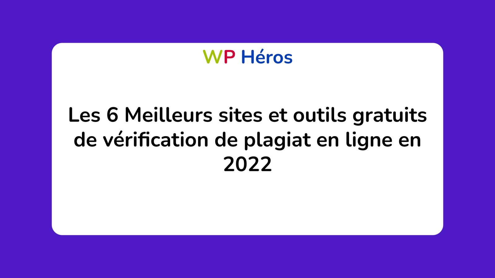 Meilleurs sites et outils gratuits de vérification de plagiat en ligne