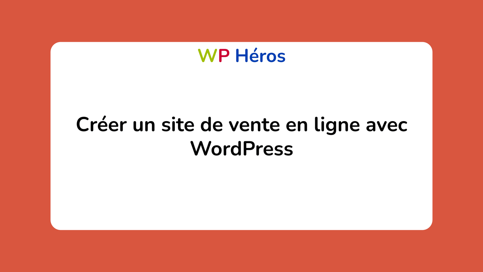 créer un site de vente en ligne avec WordPress