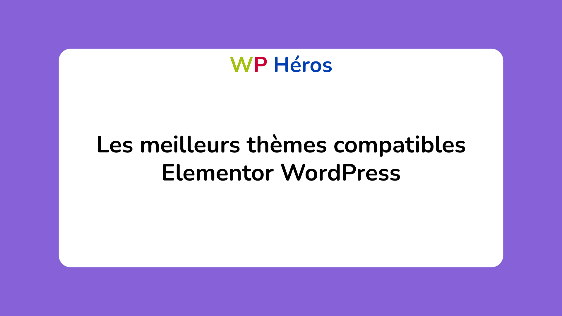 thèmes compatibles Elementor WordPress