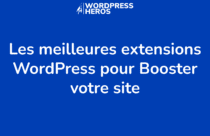 Les 21 Plugins WordPress Gratuits : Les Meilleurs En 2023