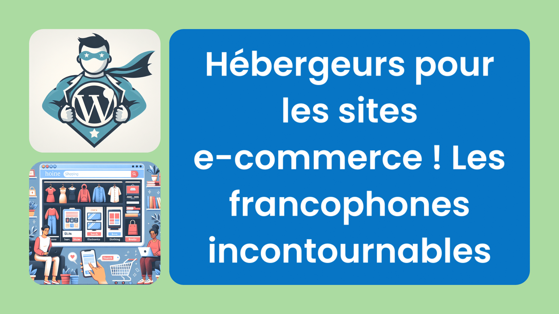 Hébergeurs pour les sites e-commerce ! Les francophones incontournables