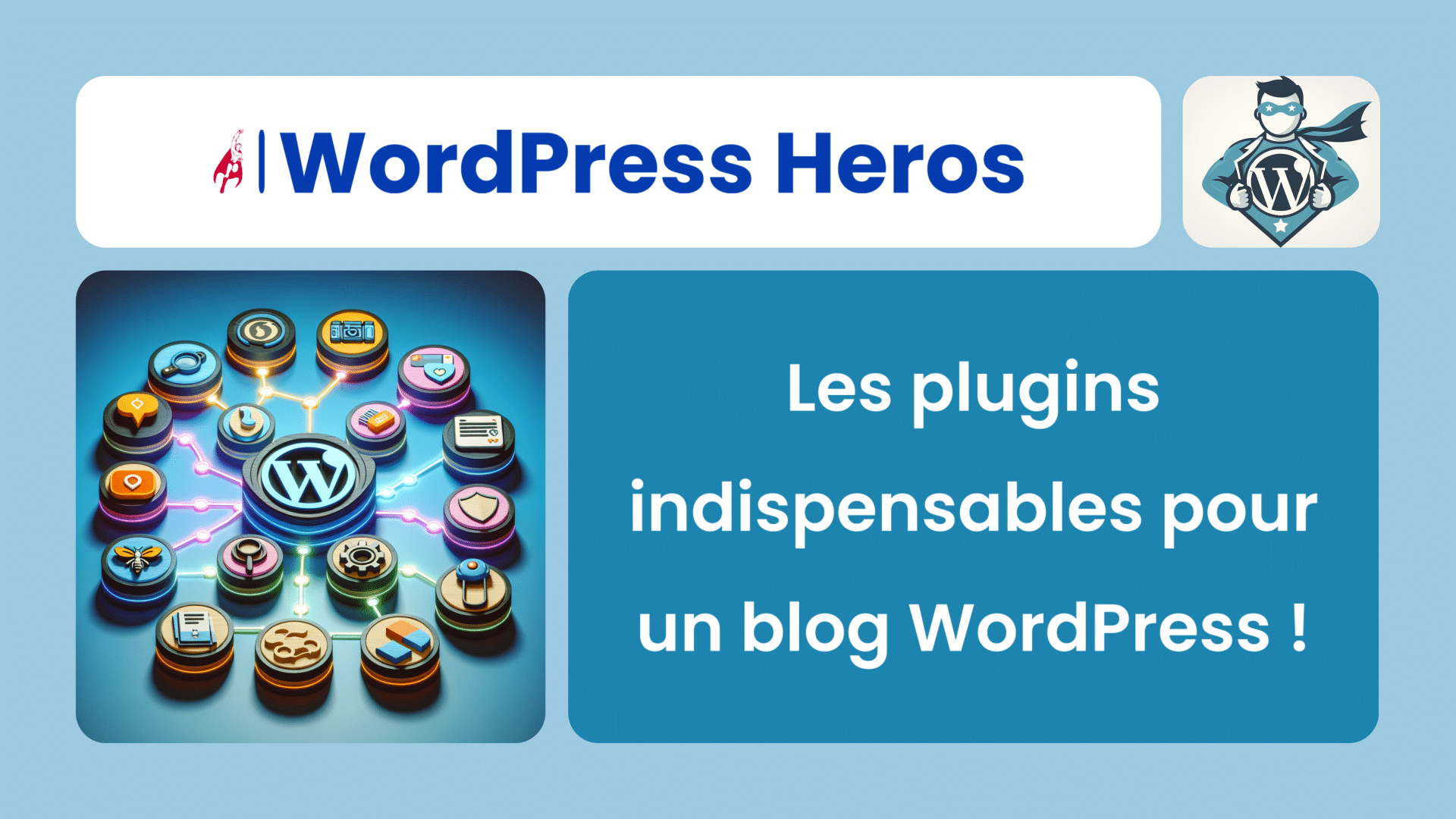 Les plugins indispensables pour un blog WordPress !