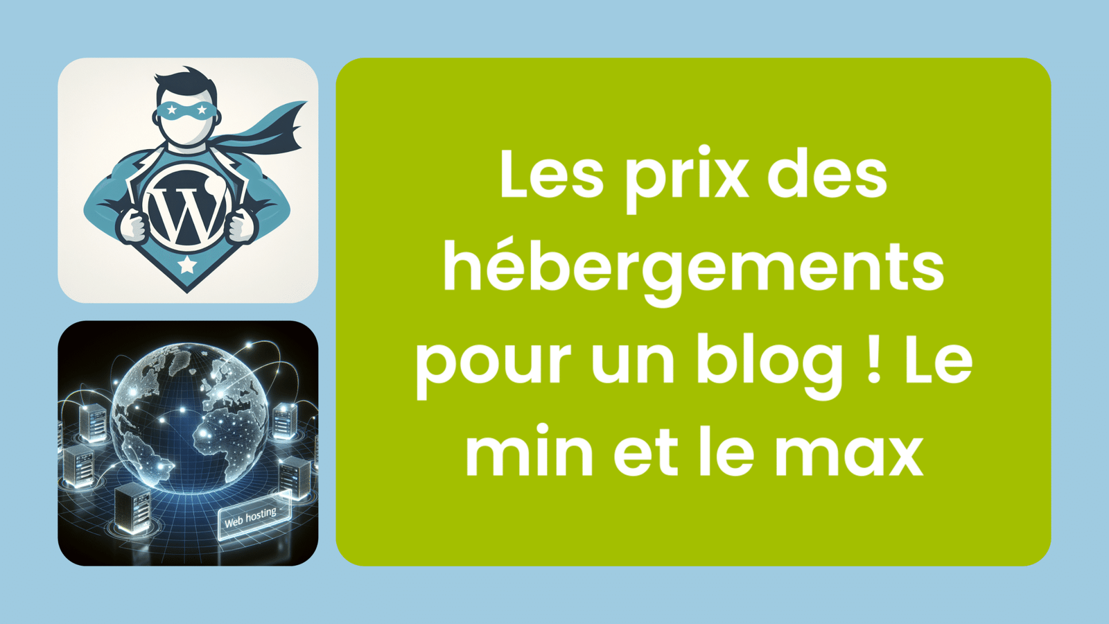 Les prix des hébergements pour un blog ! Le min et le max