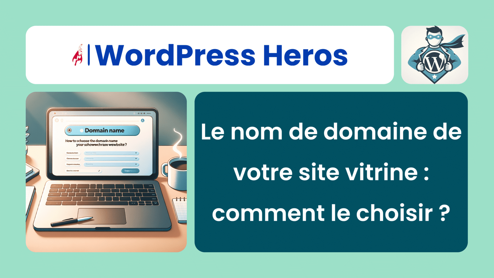 comment le choisir le nom de domaine de votre site vitrine !