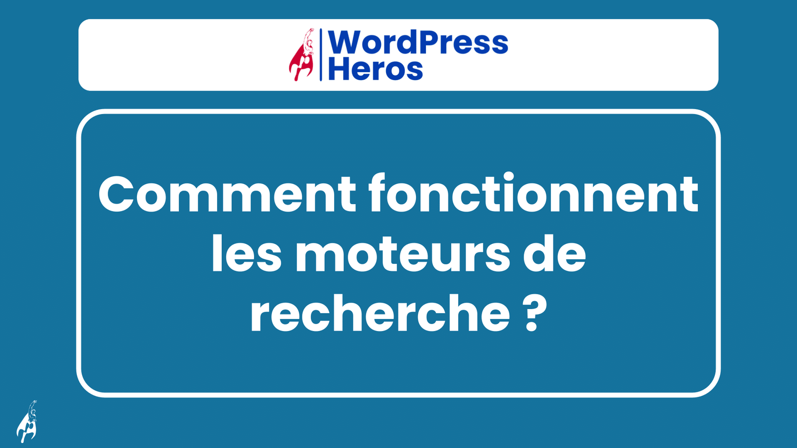 Comment fonctionnent les moteurs de recherche