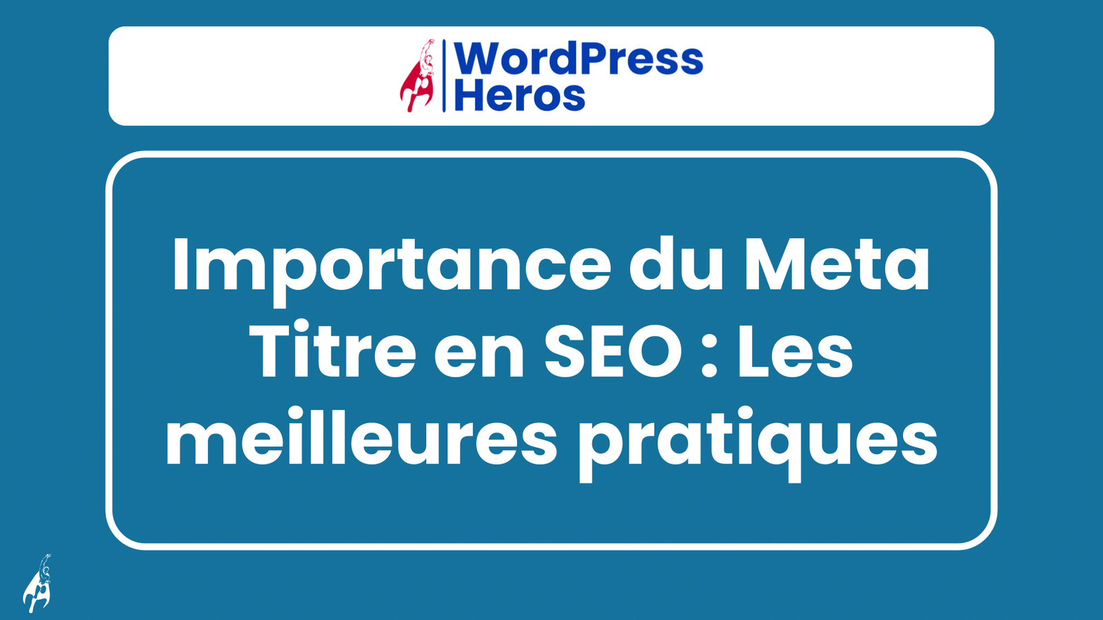 Importance du Meta Titre en SEO