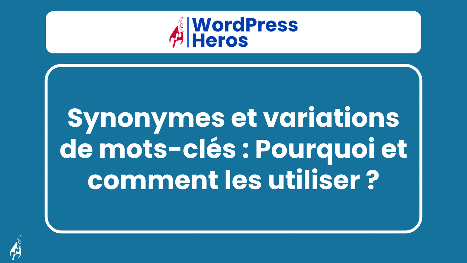 Synonymes et variations de mots-clés