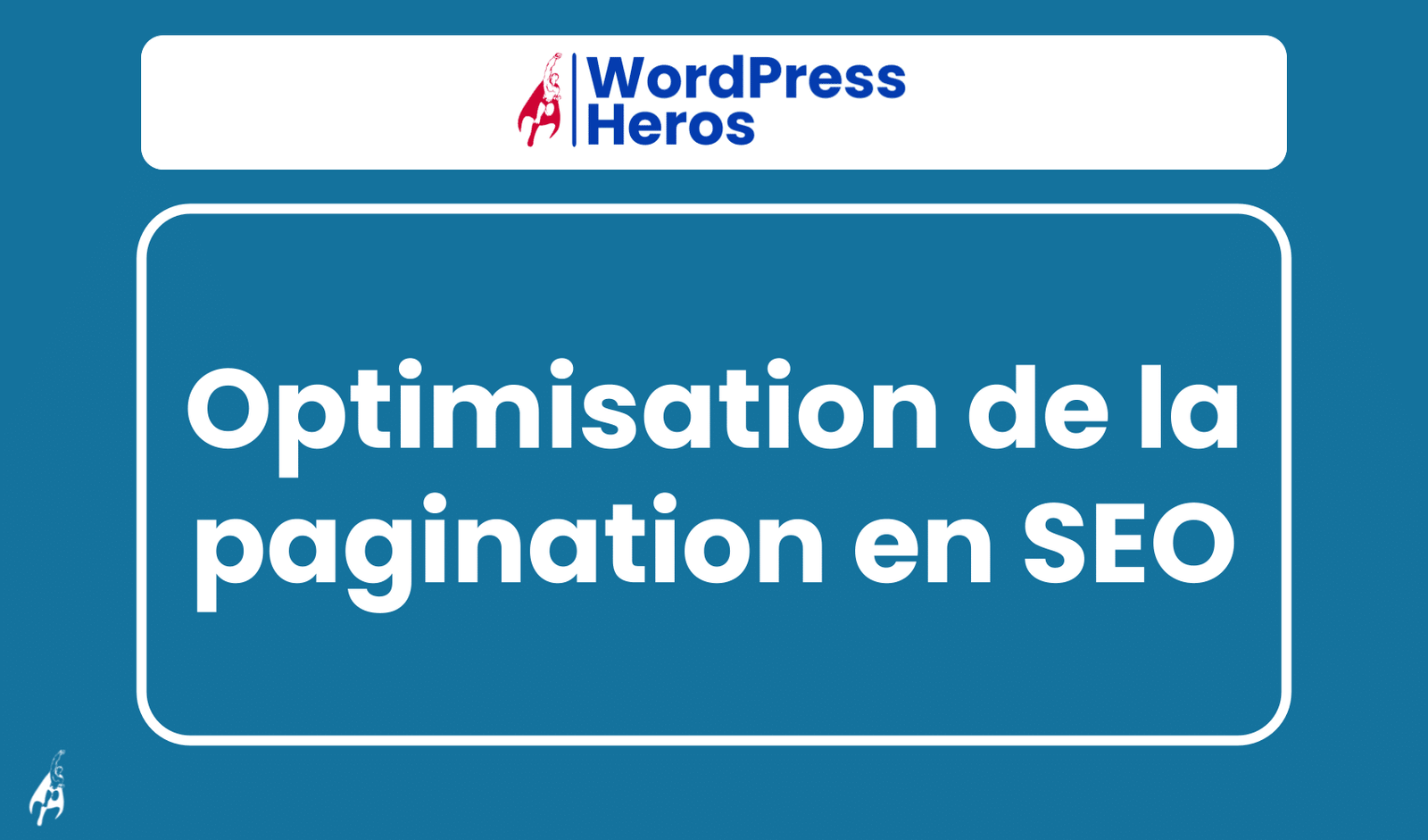 Optimisation de la pagination en SEO