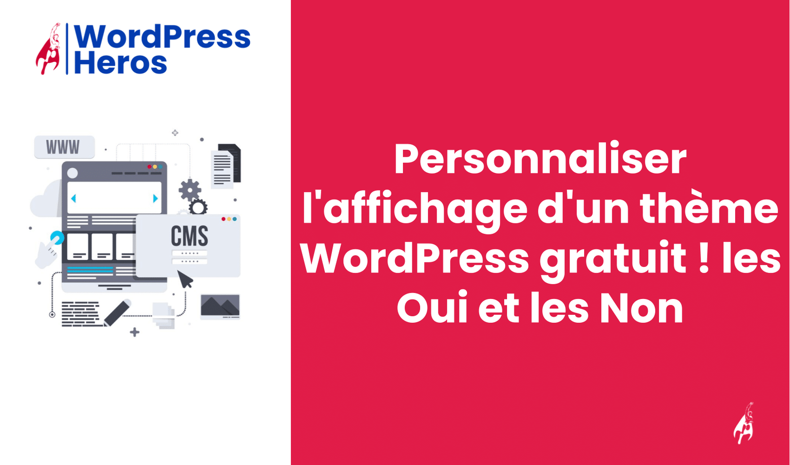 Personnaliser l'affichage d'un thème WordPress gratuit ! les Oui et les Non