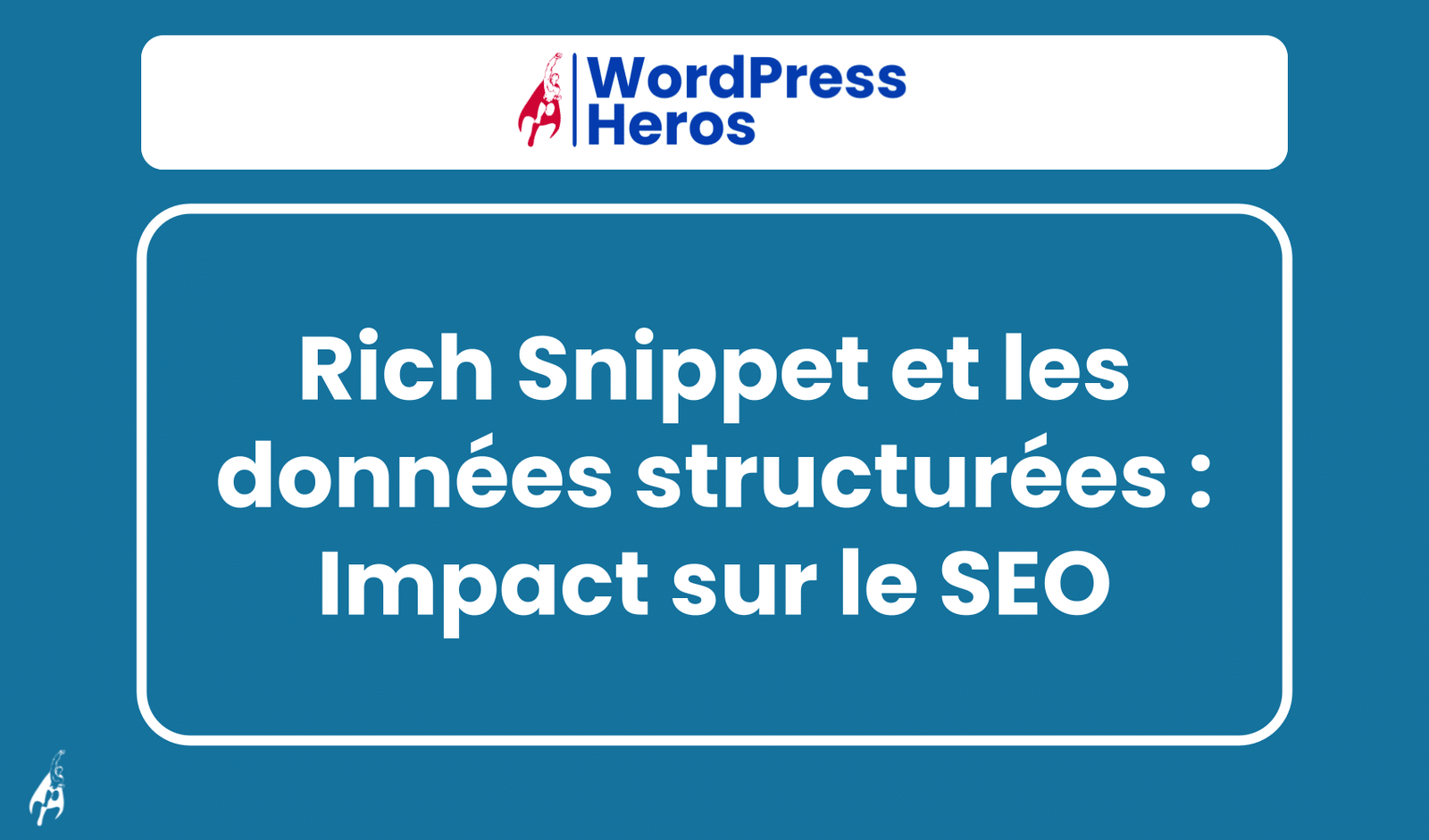 Rich Snippet et les données structurées